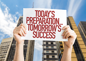 Today's Preparation ... Tomorrow's Success