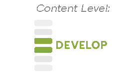 Content Level - Develop